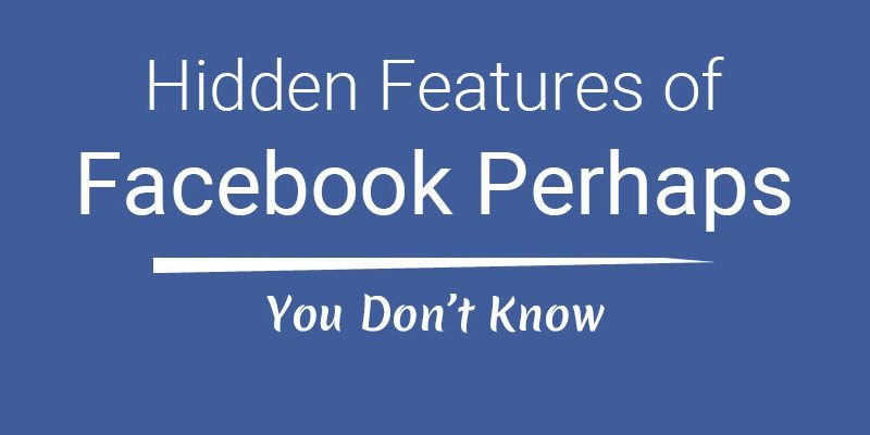 Hidden Feature of Facebook Perhaps You Don't Know